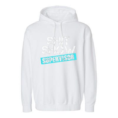 Shit Show Supervisor Garment-Dyed Fleece Hoodie