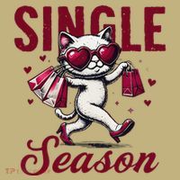Single Season – Sassy Cat Chic For Empowered Women T-Shirt