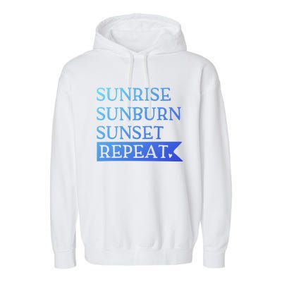 Sunrise Sunburn Sunset Repeat Summertime Sun Tan Design Cool Gift Garment-Dyed Fleece Hoodie