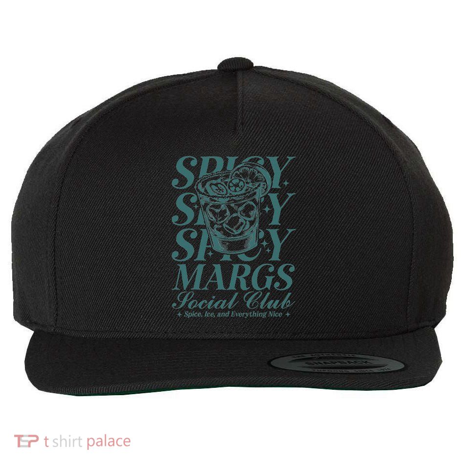Spicy Spicy Spicy Margs Social Club Spice Ice And Everything Wool Snapback Cap