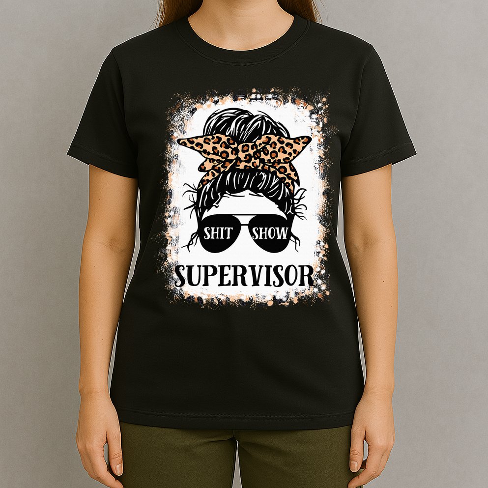 Shit Show Supervisor  Casual Messy Bun Bleached T-Shirt