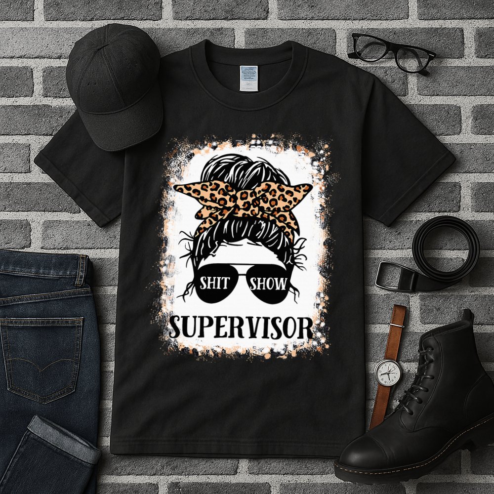 Shit Show Supervisor  Casual Messy Bun Bleached Tall T-Shirt