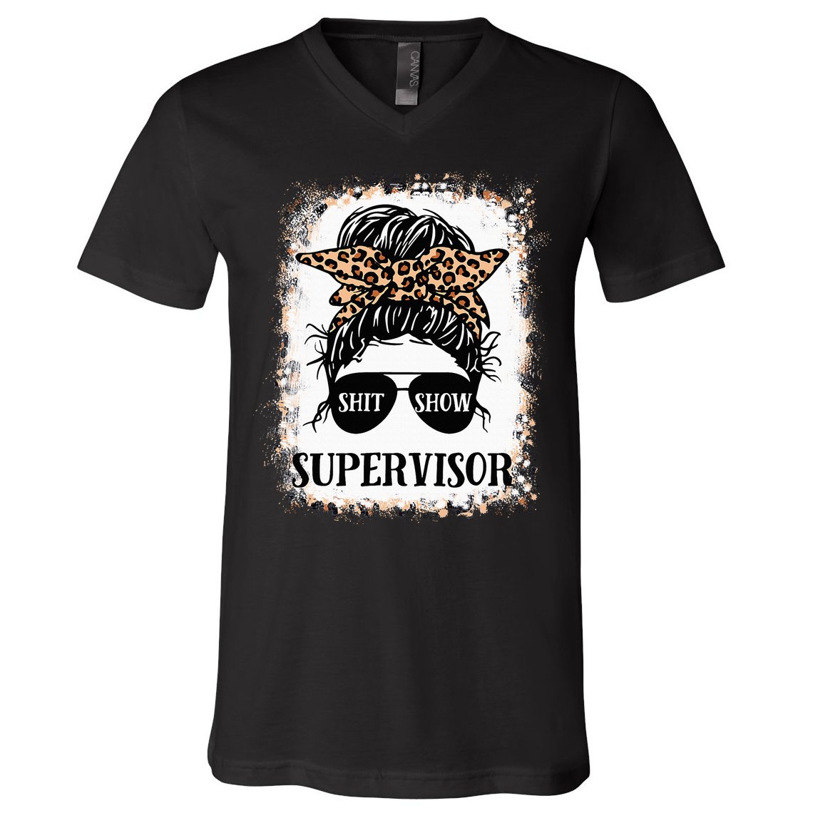 Shit Show Supervisor  Casual Messy Bun Bleached V-Neck T-Shirt