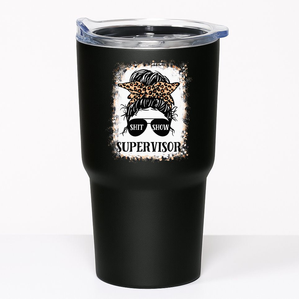 Shit Show Supervisor  Casual Messy Bun Bleached Tumbler