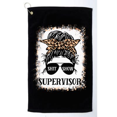 Shit Show Supervisor  Casual Messy Bun Bleached Golf Towel