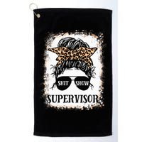 Shit Show Supervisor  Casual Messy Bun Bleached Golf Towel