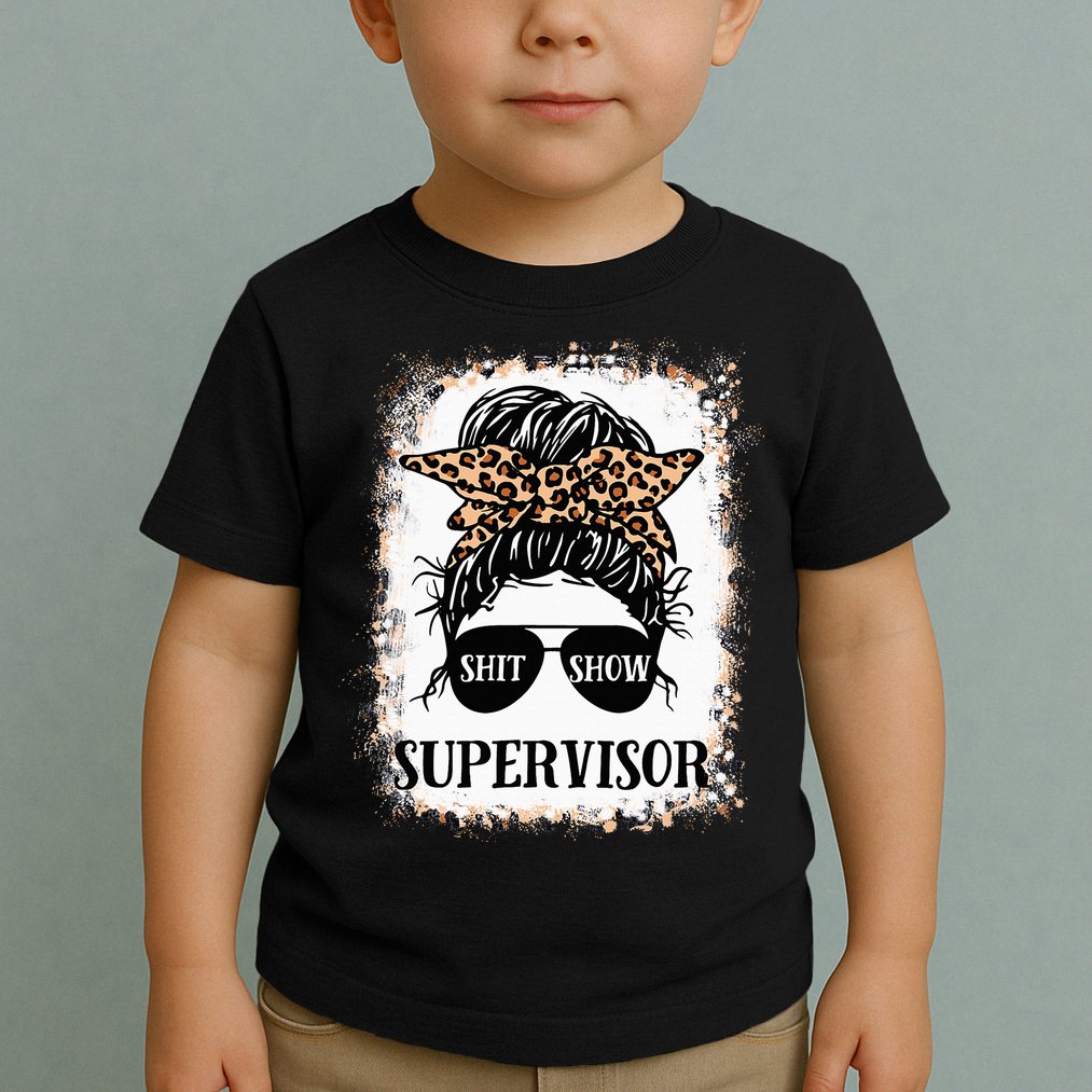 Shit Show Supervisor  Casual Messy Bun Bleached Toddler T-Shirt