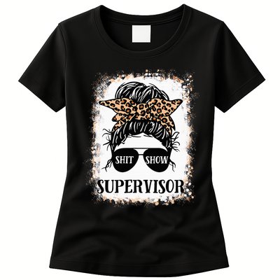 Shit Show Supervisor  Casual Messy Bun Bleached Womens T-Shirt