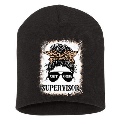 Shit Show Supervisor  Casual Messy Bun Bleached Short Acrylic Beanie