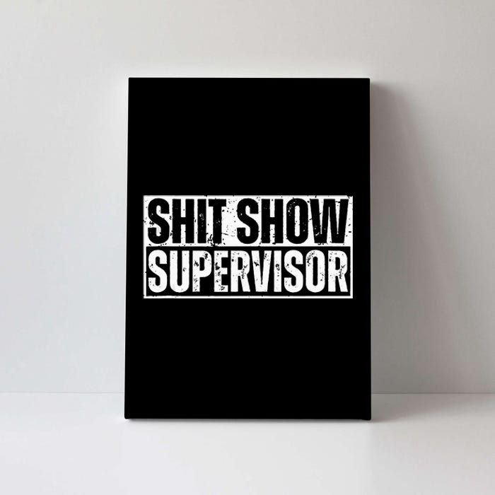 Shit Show Supervisor Funny Sarcastic Adult Humor Retro Canvas