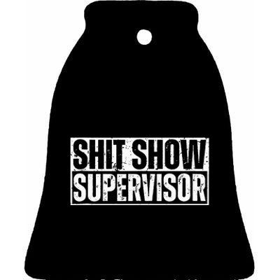 Shit Show Supervisor Funny Sarcastic Adult Humor Retro Ceramic Bell Ornament