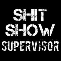 Shit Show Supervisor Funny Mom Boss Manager Teacher Gift Drawstring Bag
