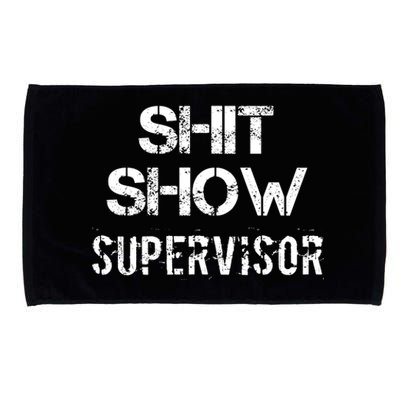 Shit Show Supervisor Funny Mom Boss Manager Teacher Gift Microfiber Hand Towel