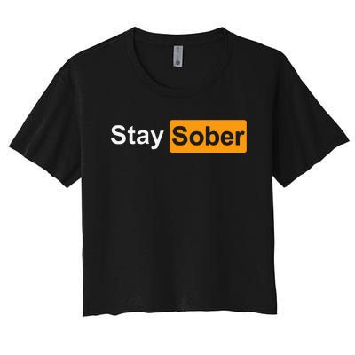 Stay Sober Women's Crop Top Tee