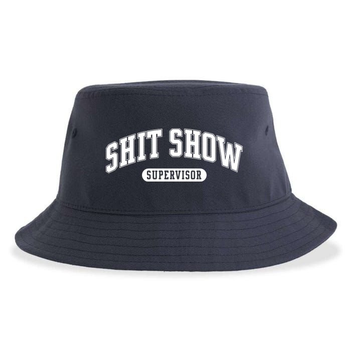 Shit Show Supervisor Sustainable Bucket Hat