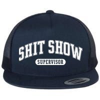Shit Show Supervisor Flatbill Hat