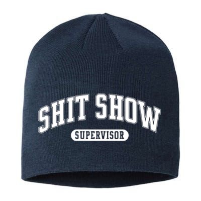 Shit Show Supervisor Sustainable Beanie