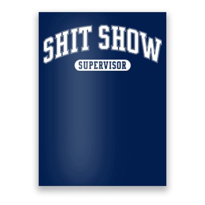 Shit Show Supervisor Poster