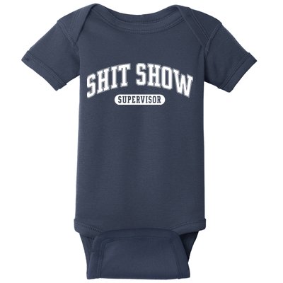 Shit Show Supervisor Baby Bodysuit