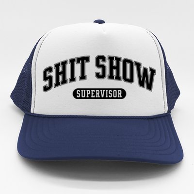 Shit Show Supervisor Trucker Hat