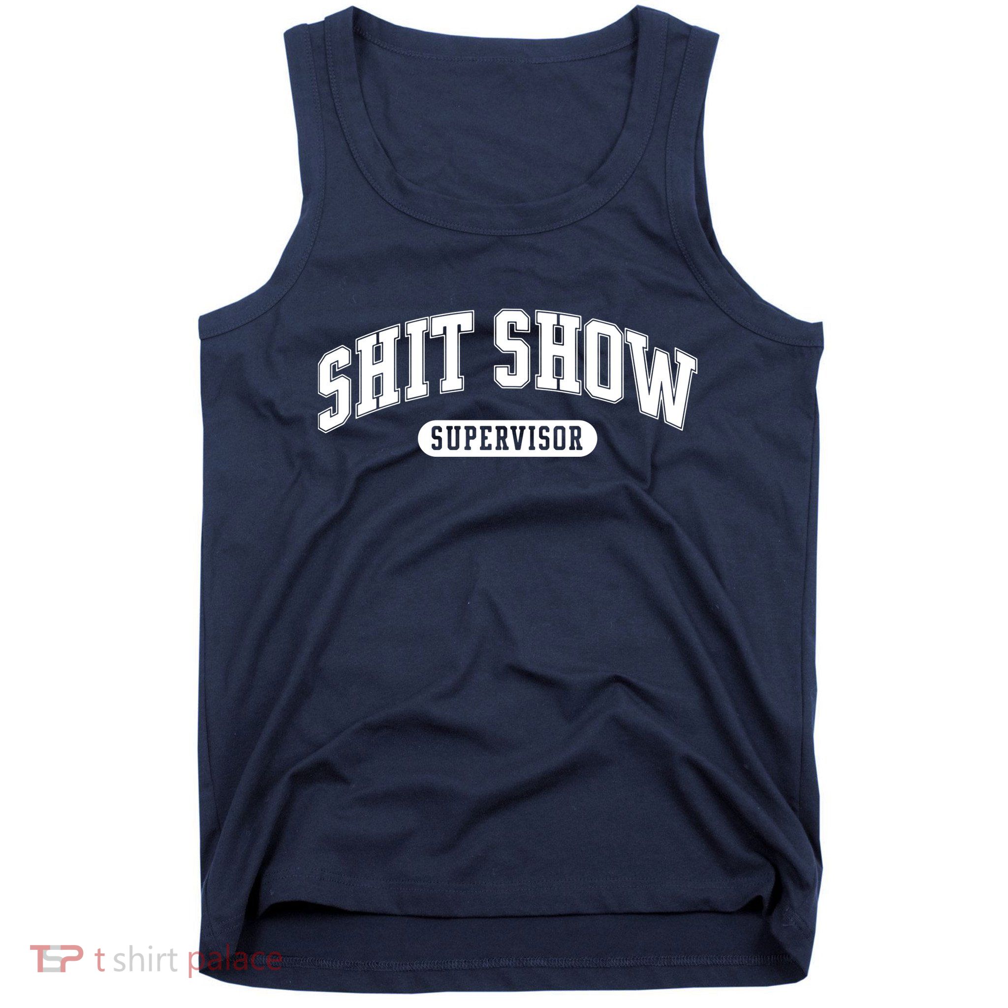 Shit Show Supervisor Tank Top