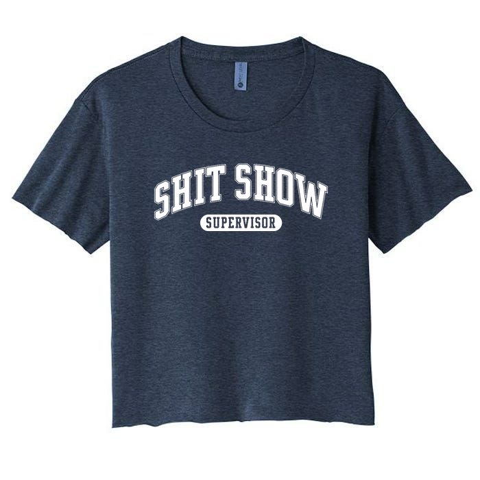 Shit Show Supervisor Women's Crop Top Tee