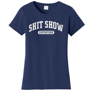 Shit Show Supervisor Women's T-Shirt