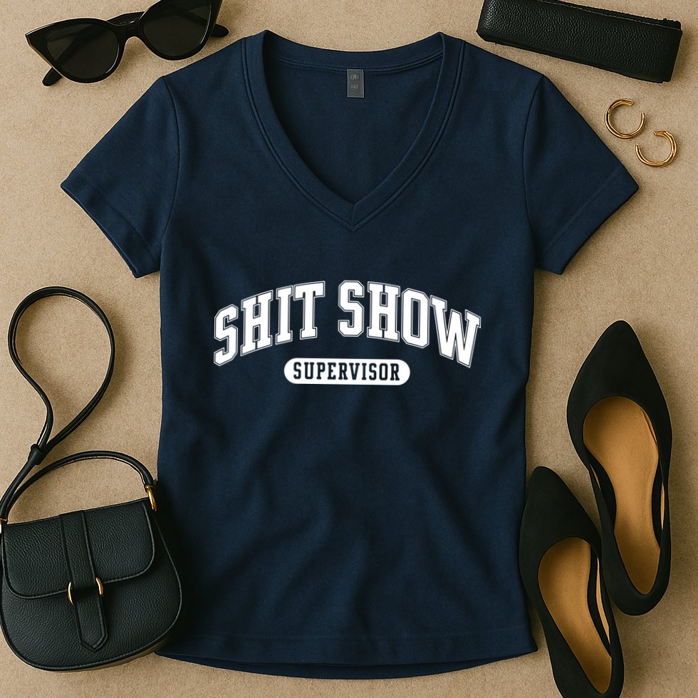 Shit Show Supervisor Women's V-Neck T-Shirt