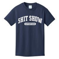 Shit Show Supervisor Kids T-Shirt