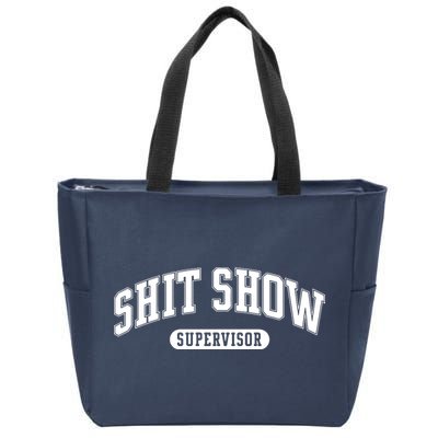 Shit Show Supervisor Zip Tote Bag