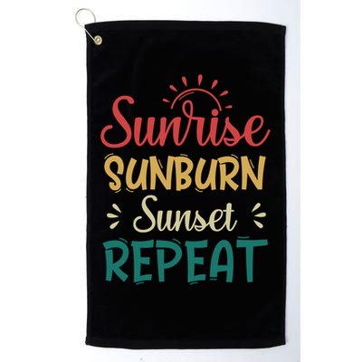 Sunrise Sunburn Sunset Repeat Gift Golf Towel