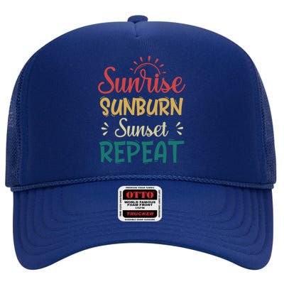 Sunrise Sunburn Sunset Repeat Gift High Crown Mesh Back Trucker Hat