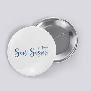 Sew Sister Sewing Needle Design Button