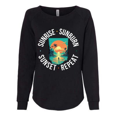 Sunrise Sunburn Sunset Repeat Gift Womens California Wash Sweatshirt