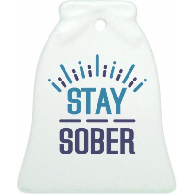 Stay Sober Ceramic Bell Ornament