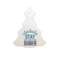 Stay Sober Ceramic Tree Ornament