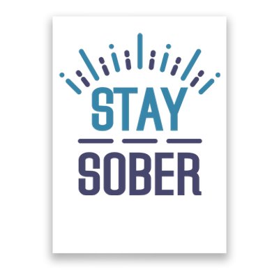 Stay Sober Poster