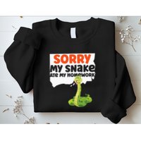 Snake Serpent Sorry My Snake Ate My Homework Sweatshirt