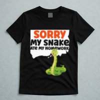 Snake Serpent Sorry My Snake Ate My Homework T-Shirt