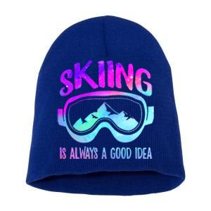 Ski Snowboarding Skiing Is Always A Good Idea Skiing Skier Funny Gift Short Acrylic Beanie