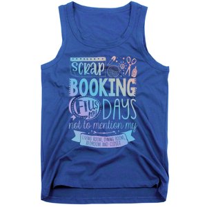 Scrapbooking Scrapbooker Scrapbooking Fills My Days Funny Cute Gift Tank Top