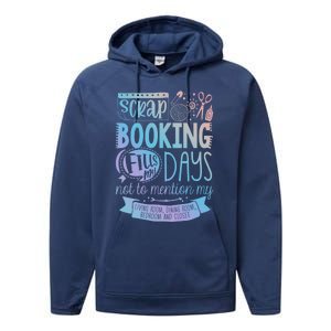 Scrapbooking Scrapbooker Scrapbooking Fills My Days Funny Cute Gift Performance Fleece Hoodie