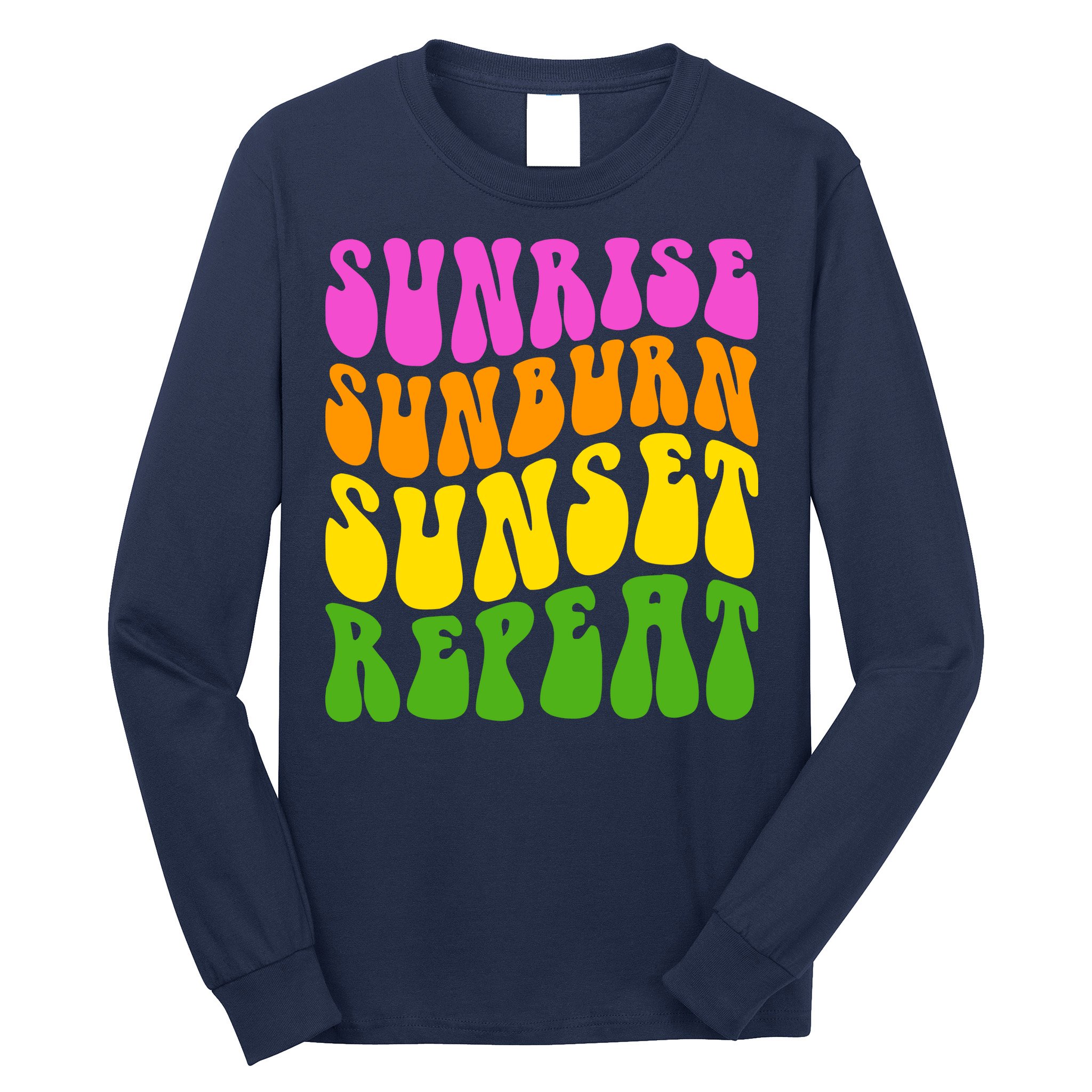Sunrise Sunburn Sunset Repeat Retro Summer Long Sleeve Shirt