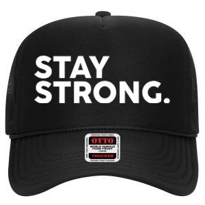 Stay Strong High Crown Mesh Back Trucker Hat