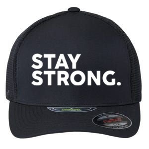 Stay Strong Flexfit Unipanel Trucker Cap