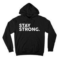 Stay Strong Hoodie