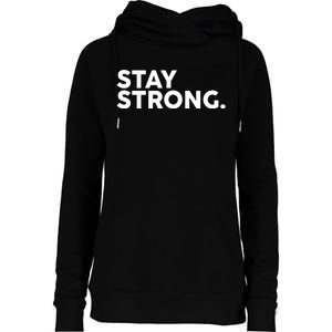 Stay Strong Womens Funnel Neck Pullover Hood