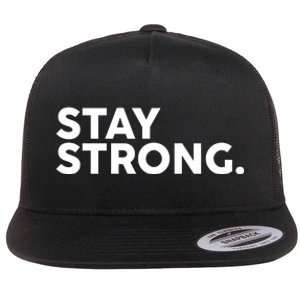 Stay Strong Flat Bill Trucker Hat