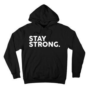 Stay Strong Tall Hoodie