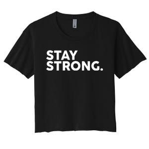 Stay Strong Women's Crop Top Tee